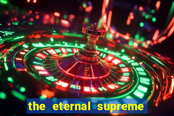 the eternal supreme 288 pt br